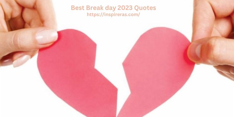  Best Break day 2023 Quotes 